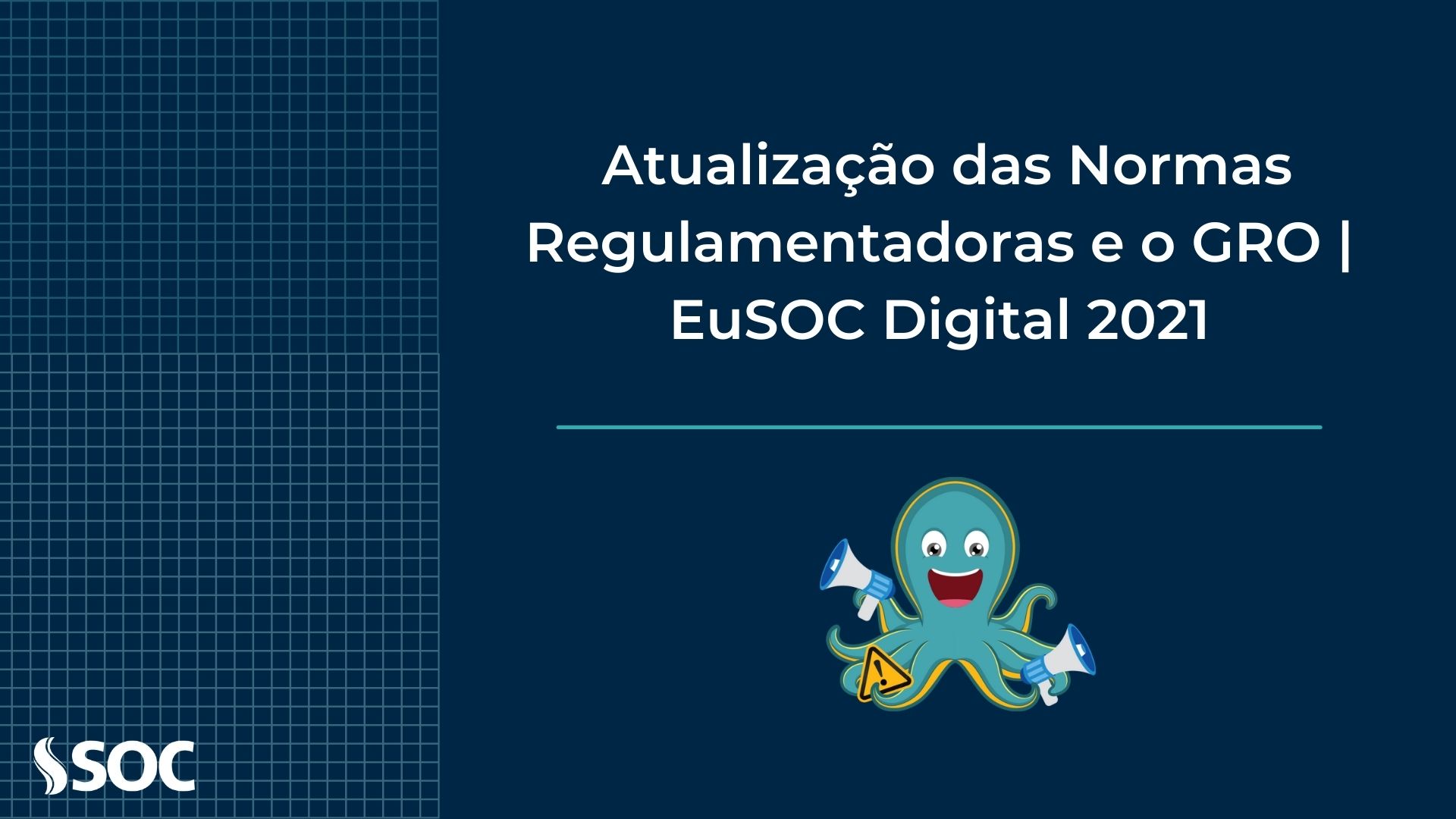 Atualização das Normas Regulamentadoras e o GRO EuSOC Digital 2021