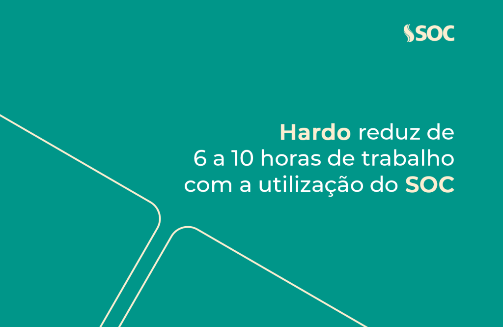 Cases de Sucesso SOC - Hardo SOC