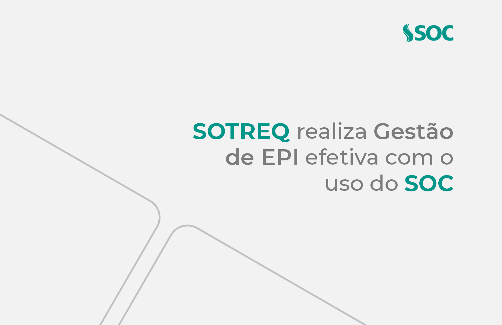 Cases de Sucesso SOC - SOTREQ Gestão de EPI SOC