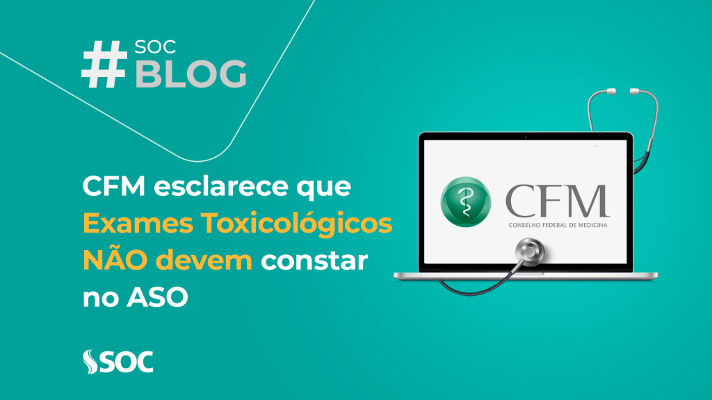 CFM diz que Exames Toxicológicos não devem constar no ASO