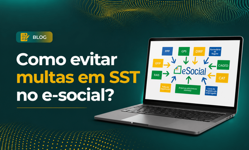 blog - como evitar multas em SST no eSocial